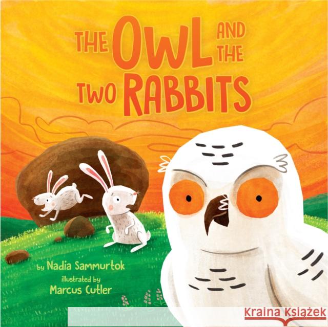 The Owl and the Two Rabbits Sammurtok, Nadia 9781772272369 Inhabit Media - książka