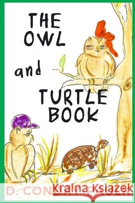 The Owl and Turtle Book D. Condry-Paulk 9781718879324 Createspace Independent Publishing Platform - książka