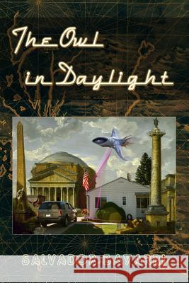 The Owl in Daylight: A screenplay based on the incredible real life of Philip K. Dick Bayarri, Salvador 9781491001981 Createspace - książka