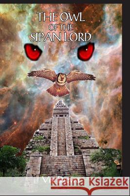 The Owl of the Sipan Lord VIV Drewa 9781495944949 Createspace - książka