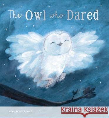 The Owl Who Dared Stephanie Stansbie Frances Ives 9781664300330 Tiger Tales - książka