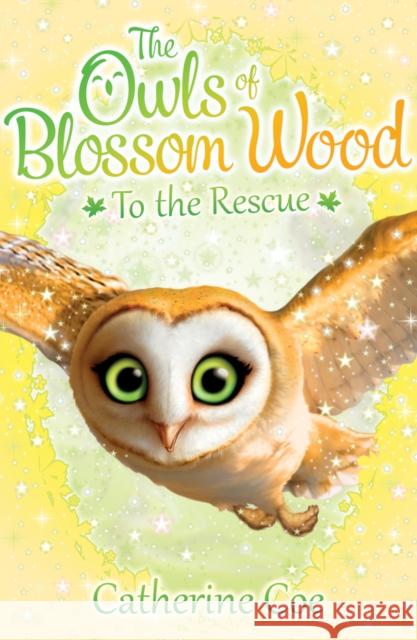 The Owls of Blossom Wood: To the Rescue Catherine Coe 9781407156644 Scholastic - książka