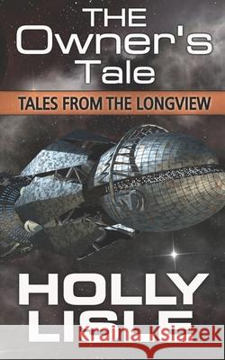 The Owner's Tale Holly Lisle 9781624560675 Onemoreword Books - książka