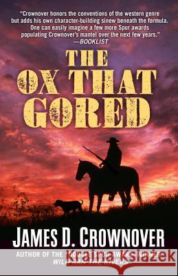 The Ox That Gored James D. Crownover 9781432834418 Five Star Publishing - książka