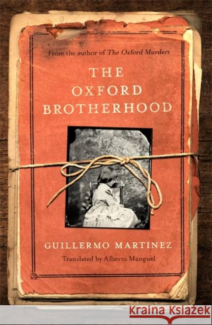 The Oxford Brotherhood Guillermo Martinez 9780349144122 Little, Brown Book Group - książka