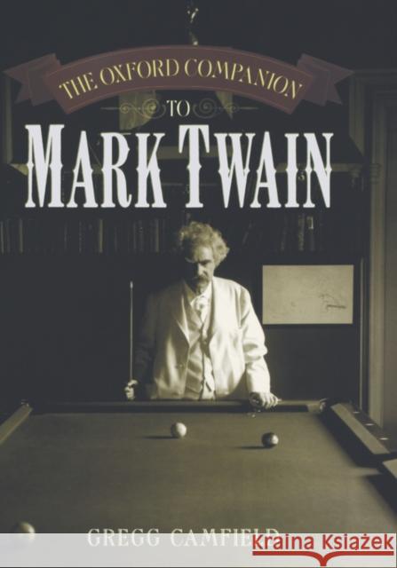 The Oxford Companion to Mark Twain Gregg Camfield 9780195107104 Oxford University Press - książka