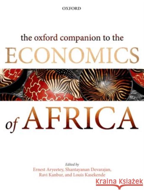 The Oxford Companion to the Economics of Africa Ernest Aryeetey Shantayanan Devarajan Ravi Kanbur 9780198705437 Oxford University Press, USA - książka