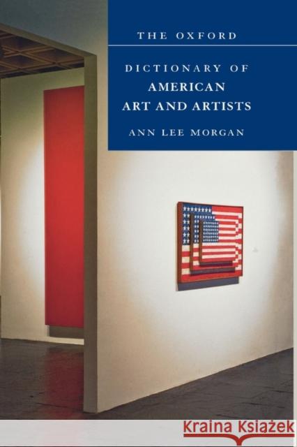 The Oxford Dictionary of American Art and Artists Ann Lee Morgan 9780195128789 Oxford University Press, USA - książka
