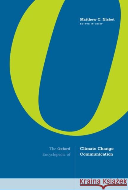 The Oxford Encyclopedia of Climate Change Communication: 3-Volume Set Nisbet, Matthew C. 9780190498986 Oxford University Press, USA - książka