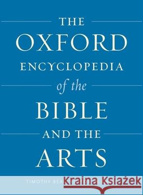 The Oxford Encyclopedia of the Bible and the Arts: Two-Volume Set Beal, Timothy 9780199846511 Oxford University Press, USA - książka