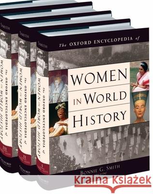 The Oxford Encyclopedia of Women in World History Bonnie G. Smith 9780195148909 Oxford University Press, USA - książka