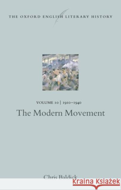 The Oxford English Literary History: Volume 10: 1910-1940: The Modern Movement  9780198183105 Oxford University Press - książka