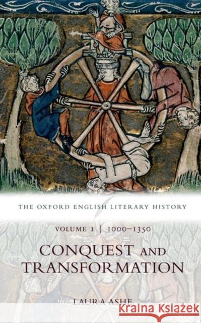 The Oxford English Literary History: Volume I: 1000-1350: Conquest and Transformation Ashe, Laura 9780192859105 Oxford University Press - książka