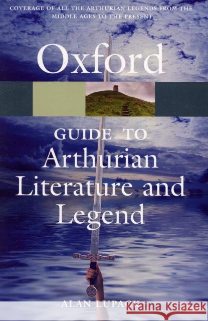 The Oxford Guide to Arthurian Literature and Legend Alan Lupack 9780199215096 Oxford University Press, USA - książka