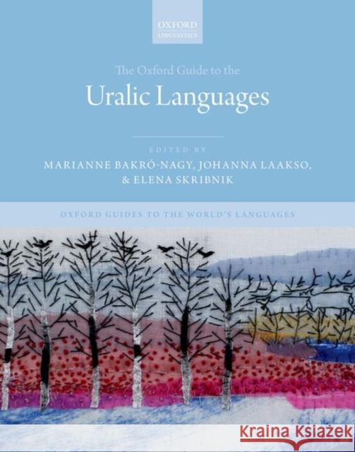 The Oxford Guide to the Uralic Languages  9780198767664 Oxford University Press - książka