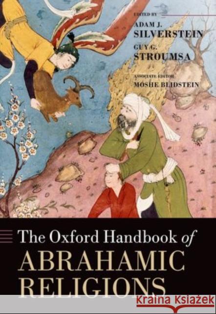 The Oxford Handbook of Abrahamic Religions Silverstein, Adam J. 9780199697762 Oxford University Press - książka