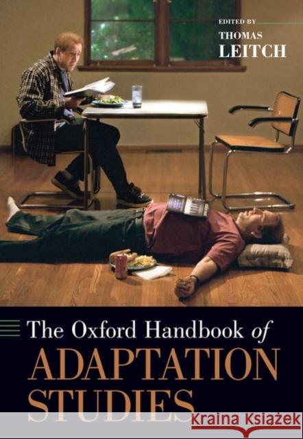 The Oxford Handbook of Adaptation Studies Thomas Leitch 9780197509562 Oxford University Press, USA - książka