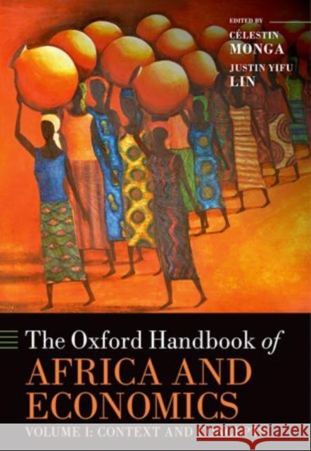 The Oxford Handbook of Africa and Economics: Context and Concepts: Volume 1 Celestin Monga Justin Yifu Lin  9780199687114 Oxford University Press - książka