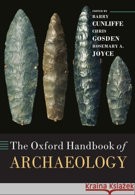 The Oxford Handbook of Archaeology Barry Cunliffe Chris Gosden Rosemary A. Joyce 9780198855200 Oxford University Press, USA - książka