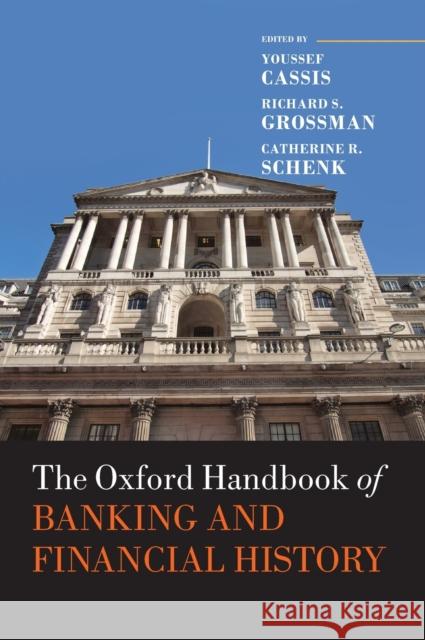 The Oxford Handbook of Banking and Financial History Youssef Cassis Ricahrd S. Grossman Catherine R. Schenk 9780199658626 Oxford University Press, USA - książka