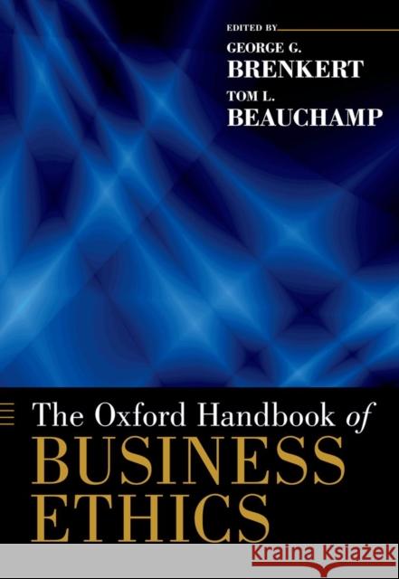 The Oxford Handbook of Business Ethics George G. Brenkert Tom L. Beauchamp  9780199916221 Oxford University Press Inc - książka