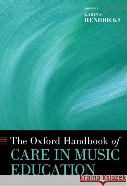 The Oxford Handbook of Care in Music Education  9780197611654 Oxford University Press Inc - książka