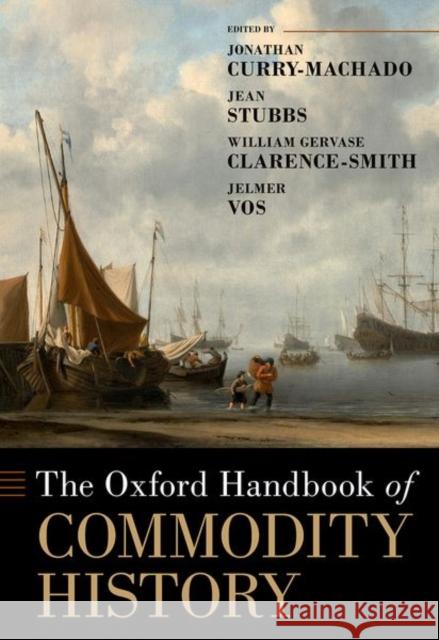 The Oxford Handbook of Commodity History Oxford Handbooks 9780197502679 Oxford University Press Inc - książka