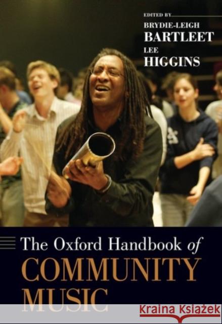 The Oxford Handbook of Community Music Brydie-Leigh Bartleet Lee Higgins 9780190219505 Oxford University Press, USA - książka