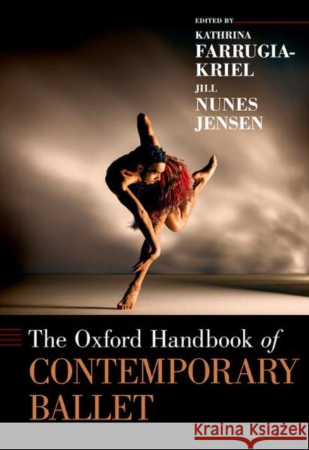 The Oxford Handbook of Contemporary Ballet Kathrina Farrugia-Kriel Jill Nune 9780190871499 Oxford University Press, USA - książka