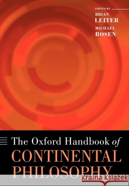 The Oxford Handbook of Continental Philosophy Brian Leiter 9780199572991  - książka