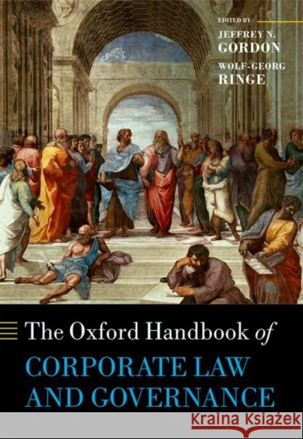 The Oxford Handbook of Corporate Law and Governance Jeffrey N. Gordon Wolf-Georg Ringe 9780198743682 Oxford University Press, USA - książka