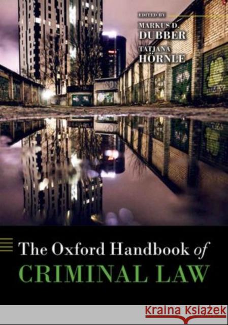 The Oxford Handbook of Criminal Law Markus D Dubber 9780199673599 OXFORD UNIVERSITY PRESS ACADEM - książka