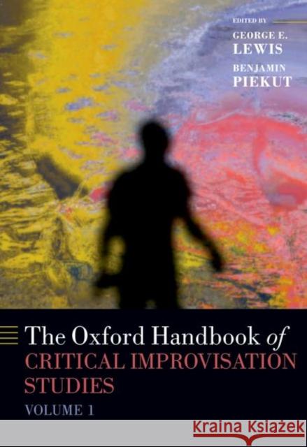 The Oxford Handbook of Critical Improvisation Studies, Volume 1  9780197602201 Oxford University Press Inc - książka