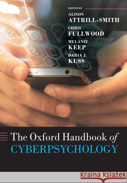 The Oxford Handbook of Cyberpsychology Daria J. (Senior Lecturer, Senior Lecturer, Nottingham Trent University, UK) Kuss 9780192894175 Oxford University Press - książka