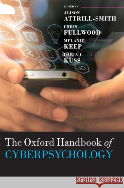 The Oxford Handbook of Cyberpsychology Alison Attrill-Smith Chris Fullwood Melanie Keep 9780198812746 Oxford University Press, USA - książka