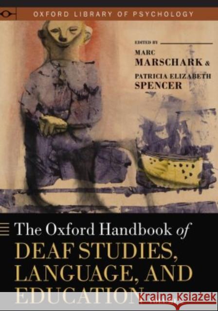 The Oxford Handbook of Deaf Studies, Language, and Education, Volume 2 Marschark, Marc 9780195390032 Oxford University Press, USA - książka