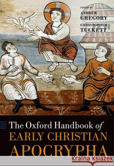 The Oxford Handbook of Early Christian Apocrypha Tobias Nicklas Joseph Verheyden Andrew Gregory 9780199644117 Oxford University Press, USA - książka