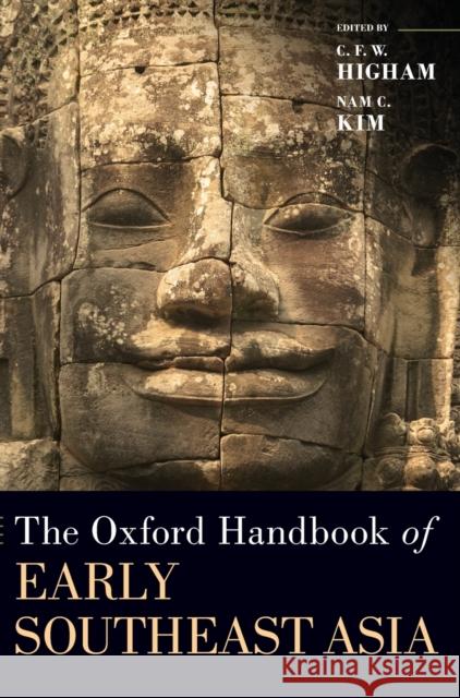 The Oxford Handbook of Early Southeast Asia Nam C. Kim C. F. W. Higham 9780199355358 Oxford University Press, USA - książka