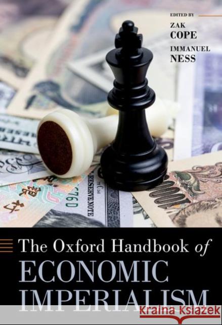 The Oxford Handbook of Economic Imperialism Zak Cope Immanuel Ness 9780197527085 Oxford University Press, USA - książka