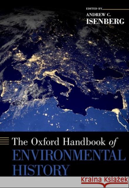 The Oxford Handbook of Environmental History Andrew C. Isenberg 9780190673482 Oxford University Press, USA - książka