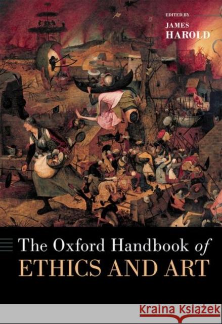 The Oxford Handbook of Ethics and Art Harold 9780197539798 Oxford University Press Inc - książka