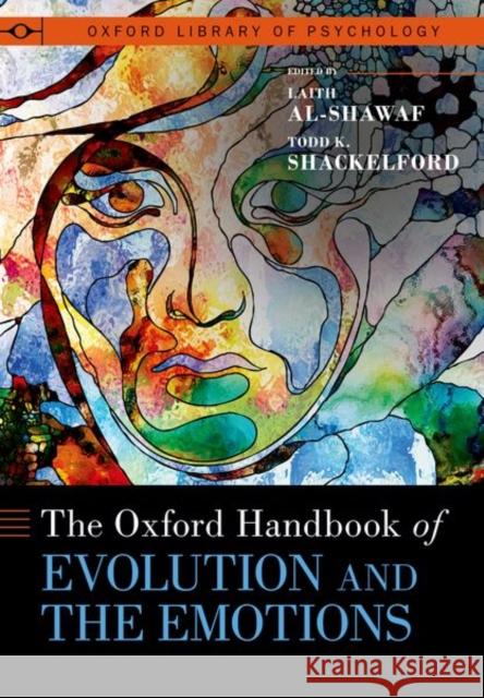 The Oxford Handbook of Evolution and the Emotions Todd K. (Distinguished Professor and Chair of Psychology, Distinguished Professor and Chair of Psychology, Department of 9780197544754 Oxford University Press Inc - książka