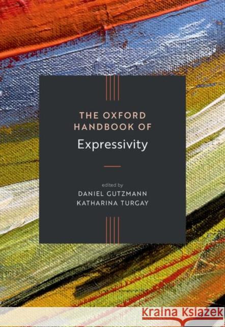 The Oxford Handbook of Expressivity  9780198869450 Oxford University Press - książka