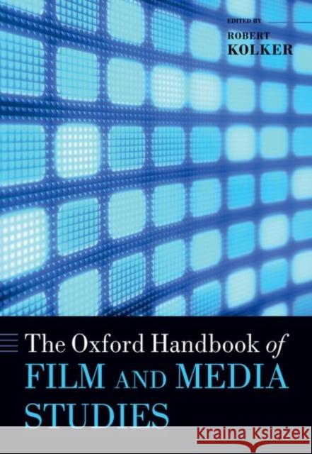 The Oxford Handbook of Film and Media Studies Robert P. Kolker 9780197614815 Oxford University Press, USA - książka