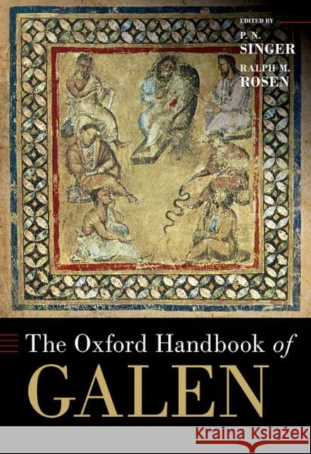 The Oxford Handbook of Galen P. N. Singer Ralph M. Rosen 9780190913687 Oxford University Press Inc - książka