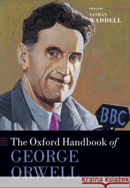 The Oxford Handbook of George Orwell  9780198860693 Oxford University Press - książka