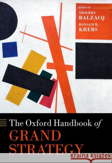 The Oxford Handbook of Grand Strategy Thierry Balzacq Ronald R. Krebs 9780198840299 Oxford University Press, USA - książka