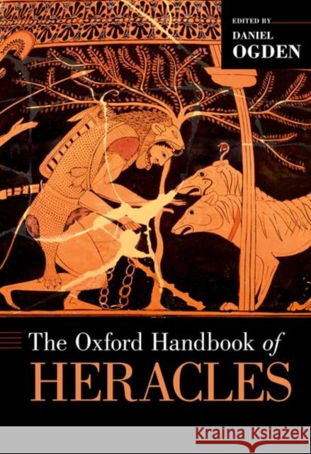 The Oxford Handbook of Heracles Daniel Ogden 9780190650988 Oxford University Press, USA - książka