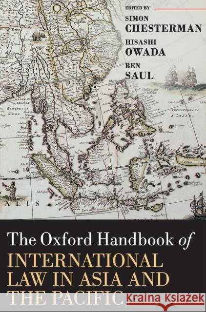 The Oxford Handbook of International Law in Asia and the Pacific Chesterman, Simon 9780198793854 Oxford University Press, USA - książka