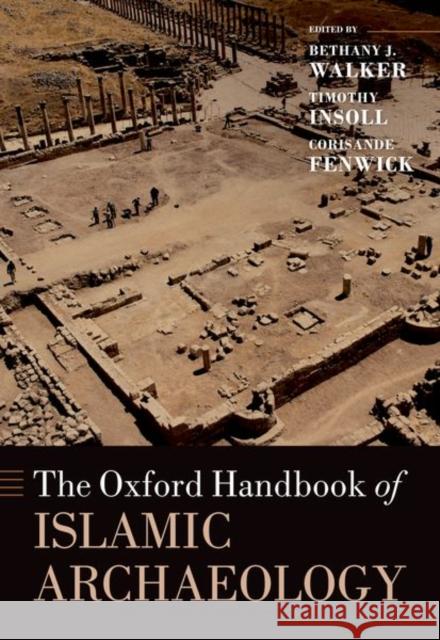 The Oxford Handbook of Islamic Archaeology  9780197793725 Oxford University Press Inc - książka